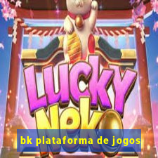 bk plataforma de jogos